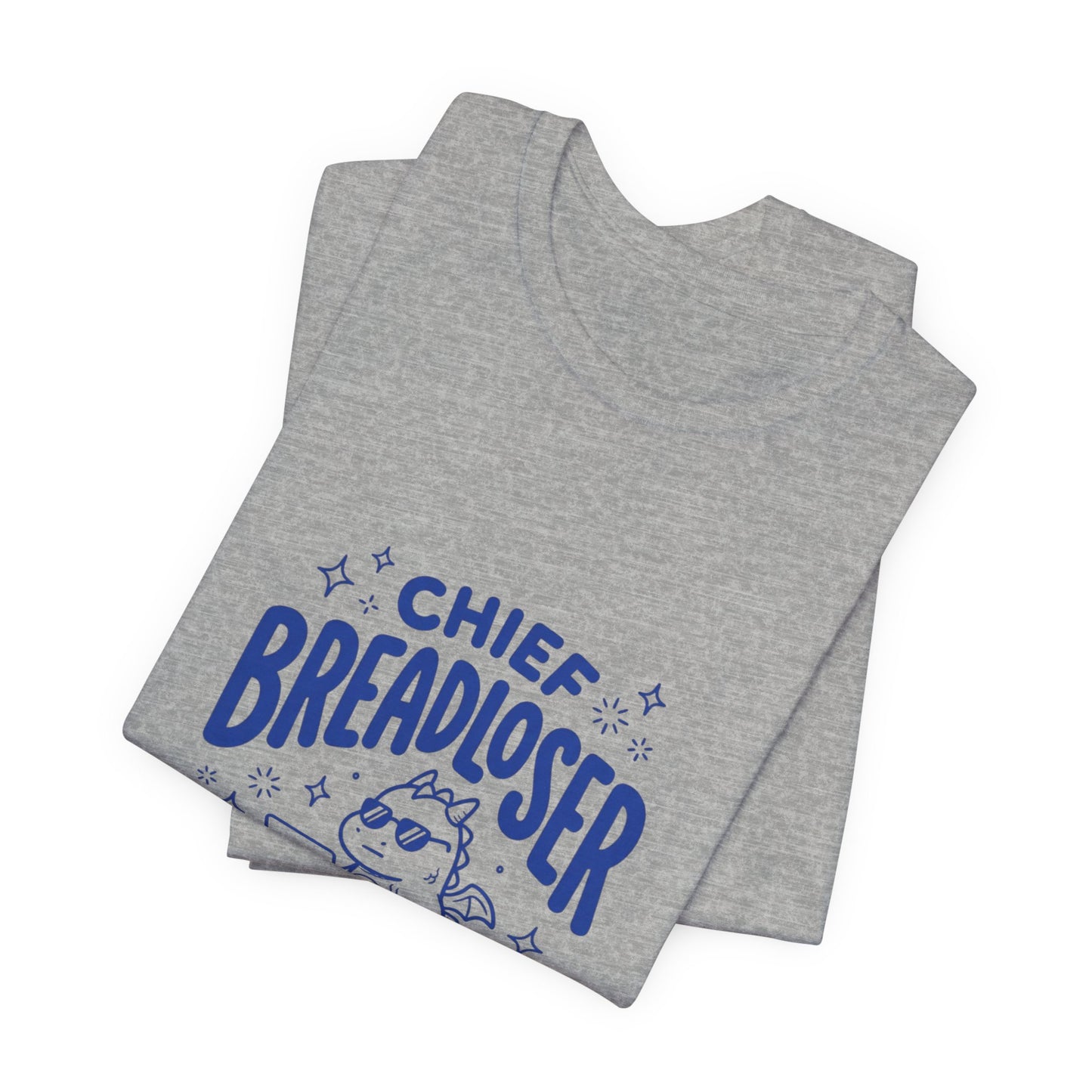 Chief Breadloser Officer T-Shirt — Funny Baking Chef Tee