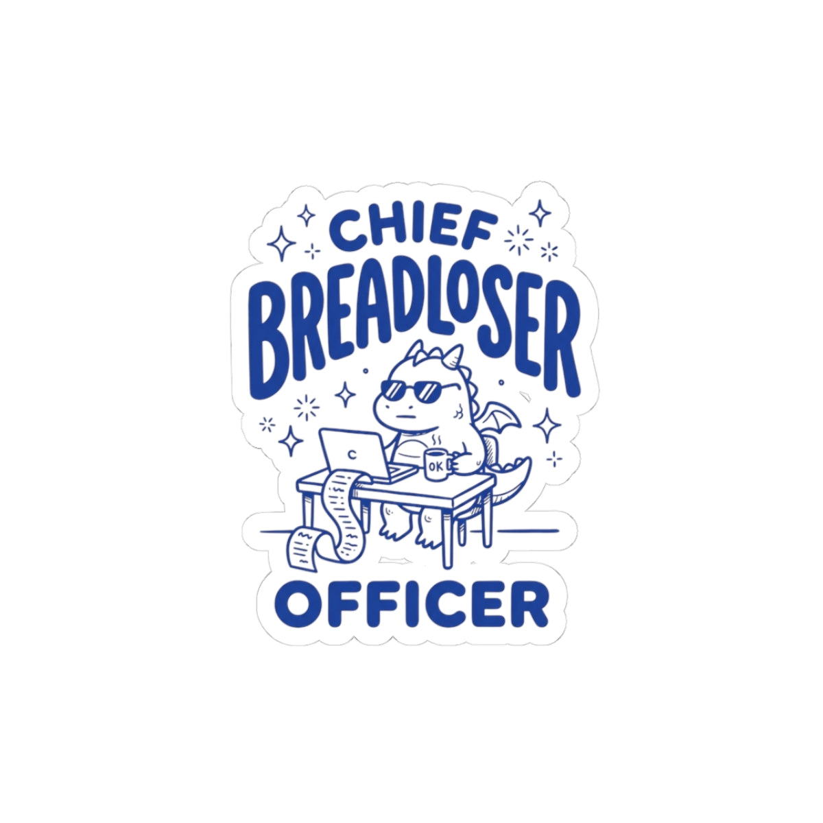 Chief Breadloser Officer Sticker — Funny Office Laptop Vinyl Sticker