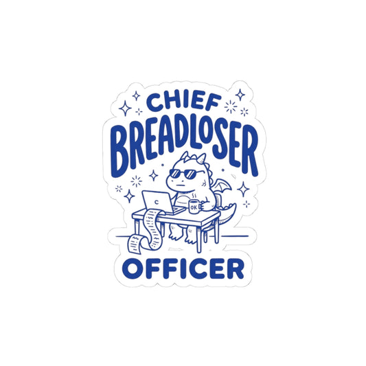 Chief Breadloser Officer Sticker — Funny Office Laptop Vinyl Sticker