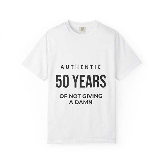 50 Years of Not Giving a Damn T-Shirt — Funny 50th Birthday Tee