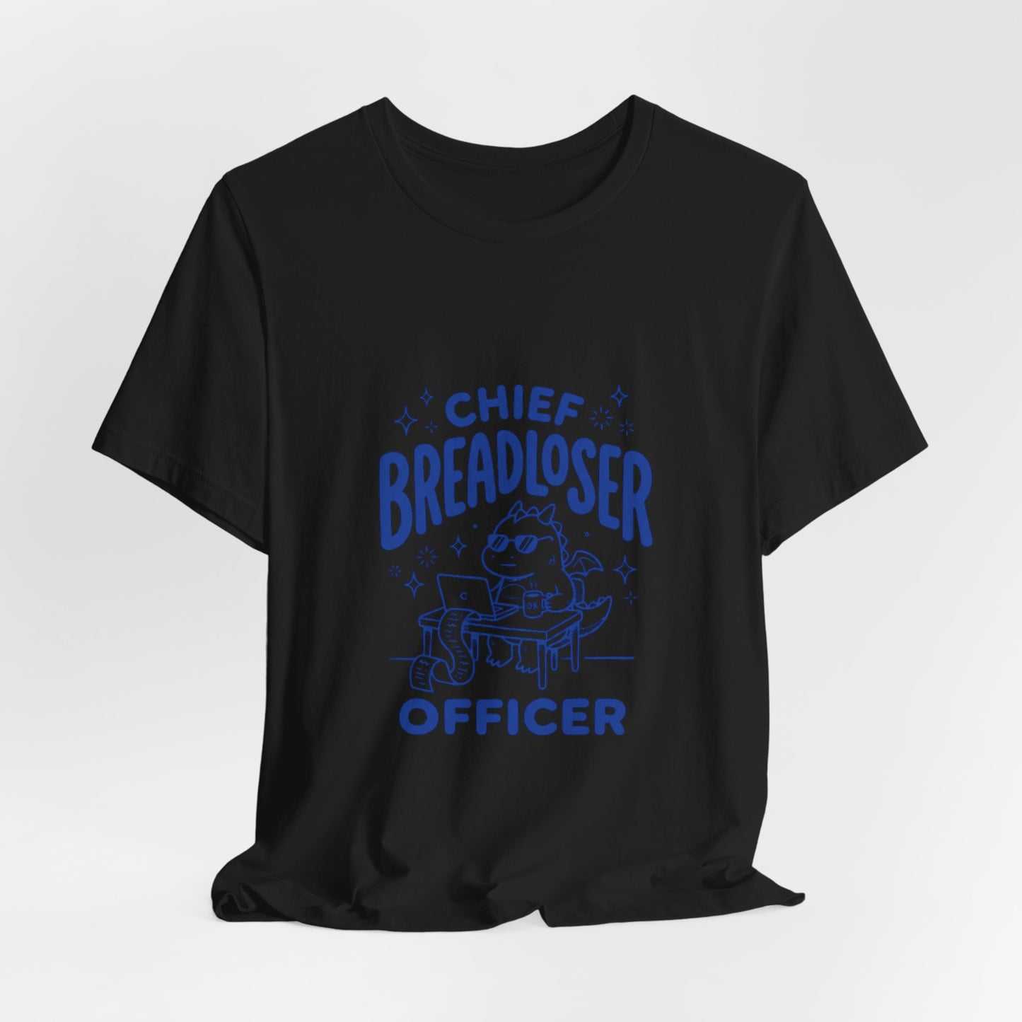 Chief Breadloser Officer T-Shirt — Funny Baking Chef Tee