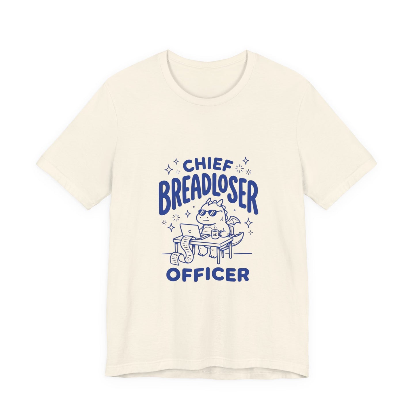Chief Breadloser Officer T-Shirt — Funny Baking Chef Tee
