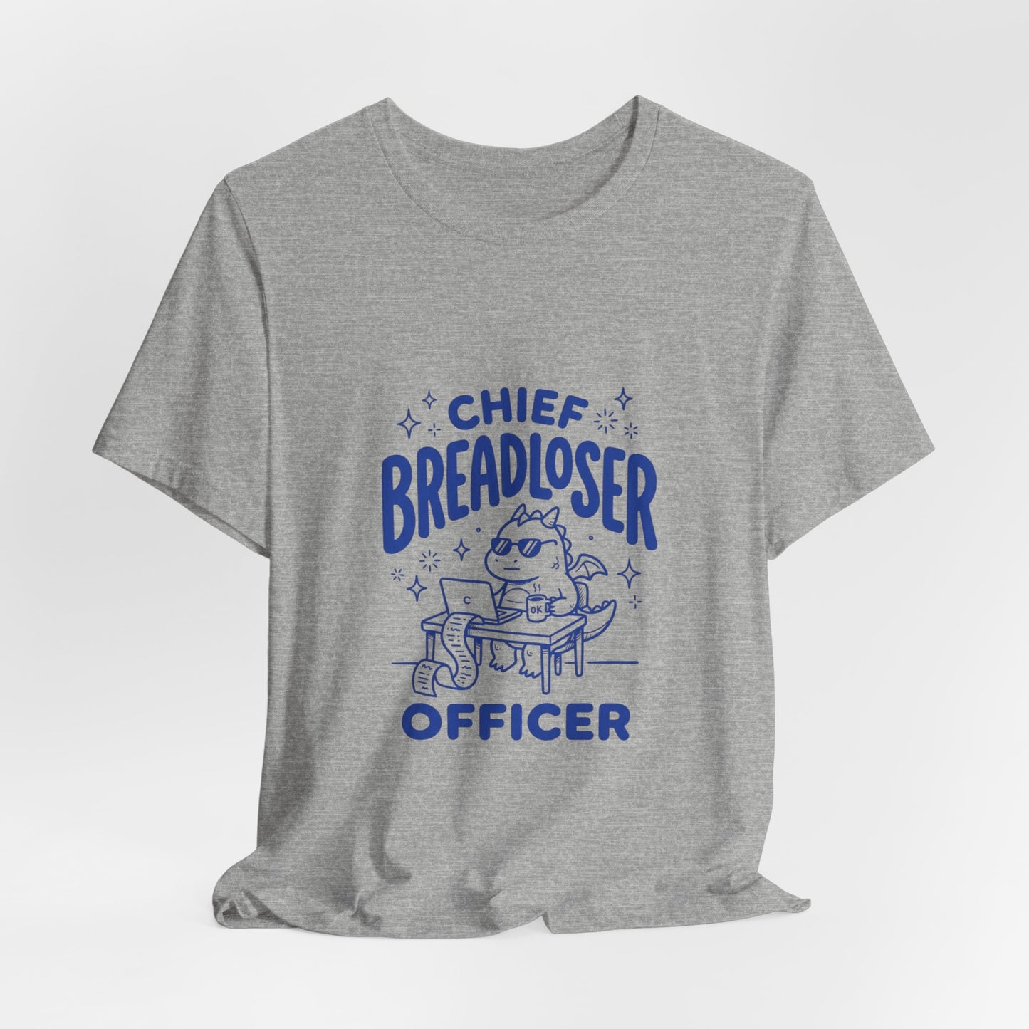 Chief Breadloser Officer T-Shirt — Funny Baking Chef Tee