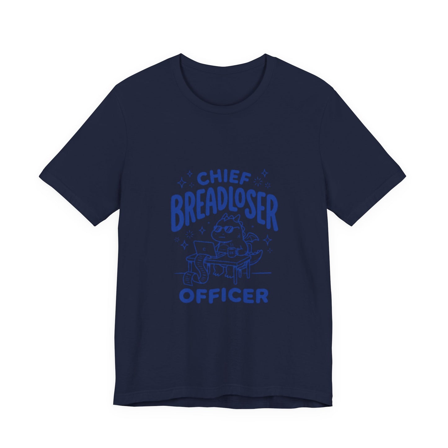 Chief Breadloser Officer T-Shirt — Funny Baking Chef Tee
